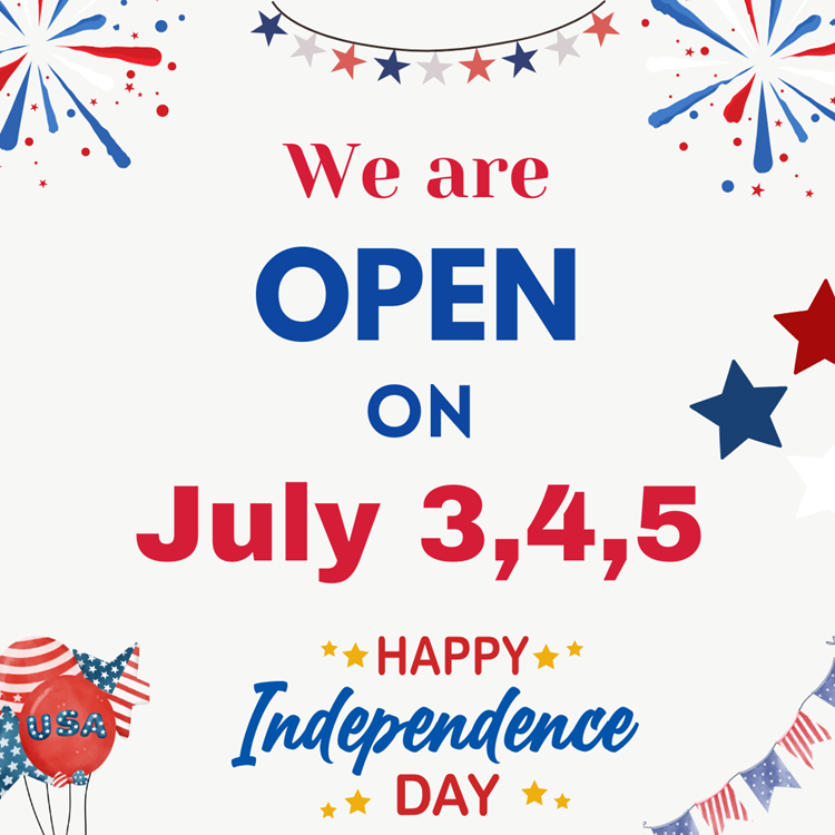 We are open on July 4.